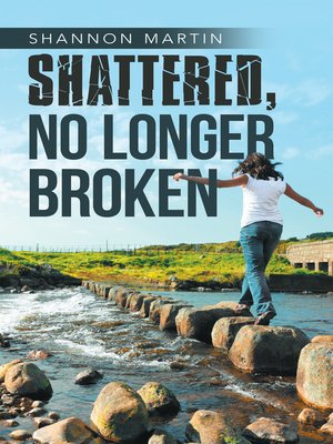 cover image of Shattered, No Longer Broken